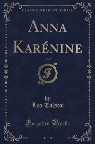 Anna Karénine, Vol. 2 (Classic Reprint)